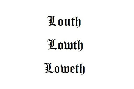 Louth was also written as Lowth and Loweth